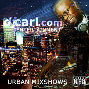 Hip Hop Music Mixtape Podcast by DJ Carl©